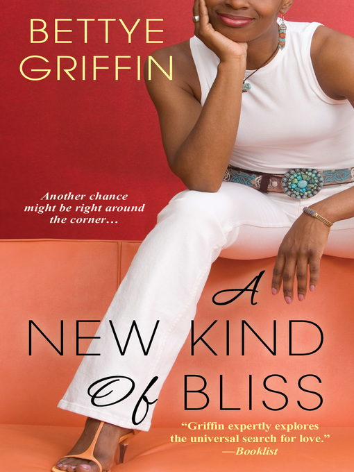 Title details for A New Kind of Bliss by Bettye Griffin - Available